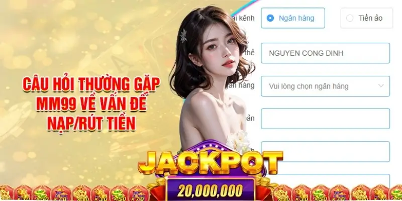cau-hoi-thuong-gap-ve-nap-tien-mm99